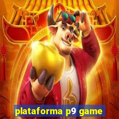 plataforma p9 game